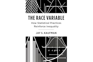 The Race Variable: How Statistical Practices Reinforce Inequality