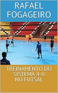 Livro Treinamento do Sistema 4-0 no Futsal