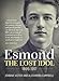 Esmond. The Lost Idol 1895-1917 by 