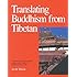 Translating Buddhism from Tibetan: An Introduction to the Tibetan Literary Language and the Translation of Buddhist Texts from Tibetan