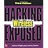 Hacking Exposed Wireless, Third Edition: Wireless Security Secrets & Solutions