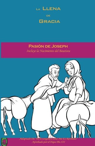 Pasin de Joseph (La Llena de Gracia) (Volume 3) (Spanish Edition)