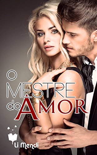 O Mestre do Amor (SÃ©rie MeM Livro 2) por [Mendi, Li]
