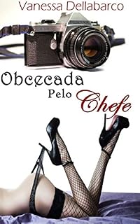 Livro Obcecada Pelo Chefe: O Poder do Amor (Coleção Chefes que Amamos Livro 2)