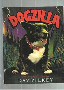 Dogczilla Dogzilla book by Dav Pilkey