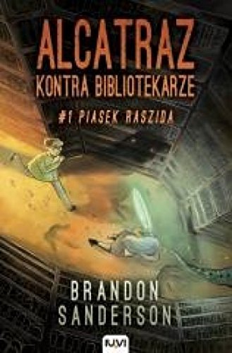 Alcatraz kontra Bibliotekarze. Tom 1. Piasek Raszida