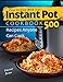 Easy Cooking With Your Instant pot: Cookbook with 500 Recipes Anyone Can Cook