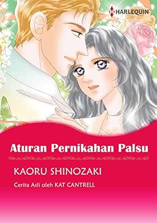 Amazon Com Aturan Pernikahan Palsu Komik Harlequin Edisi Bahasa Indonesia Ebook Kat Cantrell Kaoru Shinozaki Kindle Store