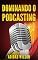 Livro Dominando o Podcasting