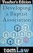 Developing a Baptist Association: Teacher's Edition by Tom Law