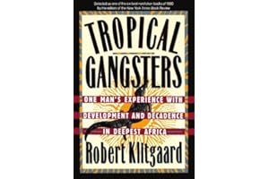 Tropical Gangsters: One Man's Experience With Development And Decadence In Deepest Africa