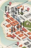 Places of the Heart: The Psychogeography of Everyday Life