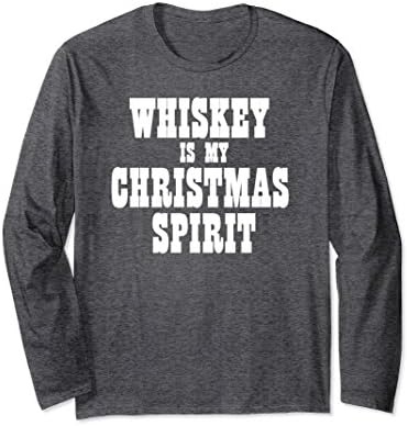 Unisex Whiskey Is My Christmas Spirit Funny Adult Long Sleeve Shirt Large Dark Heather
