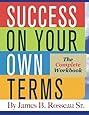Success on Your Own Terms: The Complete Workbook