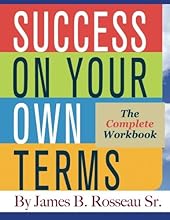 Success on Your Own Terms: The Complete Workbook