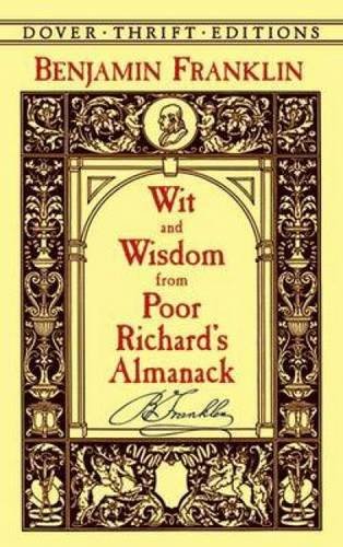 Wit and Wisdom from Poor Richard's Almanack (Dover Thrift Editions)