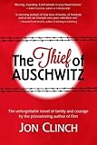 The Thief of Auschwitz by Jon Clinch