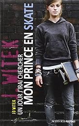 Un  jour j'irai chercher mon prince en skate