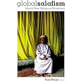 Global Salafism: Islam's New Religious Movement