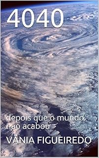Livro 4040: depois que o mundo não acabou