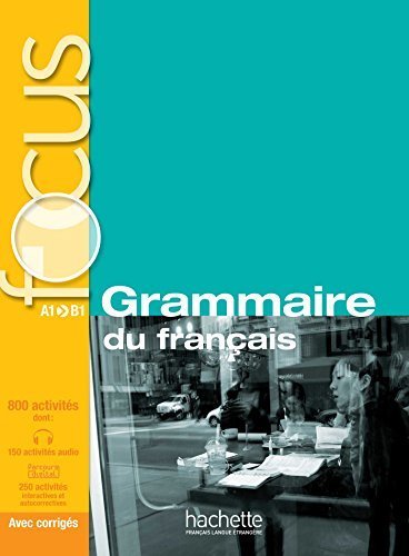 Focus Grammaire Du Francais Livre de L'Eleve CD Audio Corriges Parcours Digital (French Edition) by by Anne Akyuz;Bernadette Bazelle-Shahmaei;Joelle Bonenfant;Marie-Francoise Gliemann;Akyuz (Paperback)