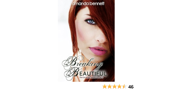 Breaking Beautiful Broken Series 2 Kindle Edition By Bennett Amanda Contemporary Romance Kindle Ebooks Amazon Com