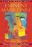 Eminent Maricones: Arenas, Lorca, Puig, and Me (Living Out: Gay and Lesbian Autobiographies) by 