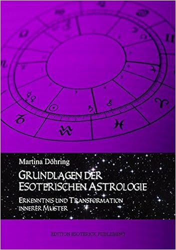 Grundlagen Der Esoterischen Astrologie Erkenntnis Und - 