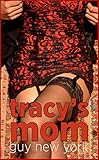 Tracy's Mom: A Dirty Little Story of Cougar Love