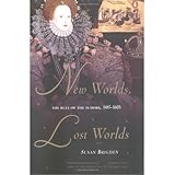 New Worlds, Lost Worlds: The Rule of the Tudors, 1485-1603, Susan Brigden, 0142001252