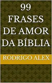 Livro 99 Frases de amor da Bíblia (Frases da Bíblia)