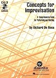 Concepts for Improvisation A Comprehensive Guide for Performing and Teaching by R De Rosa