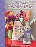 Everyday Handmade: 22 Practical Projects for the Modern Sewist by Cassie Barden, Adrienne Smitke