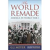 The World Remade: America in World War I