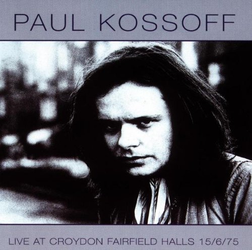 Paul Kossoff - Live At Croydon - Zortam Music