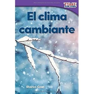El clima cambiante (Changing Weather) (Spanish Version) (TIME FOR KIDS® Nonfiction Readers) (Spanish Edition)