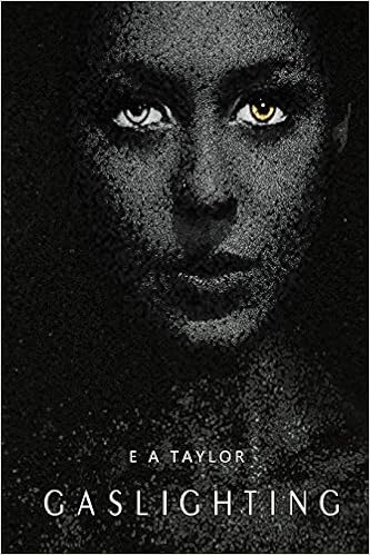 Gaslighting Taylor A E Andrews Randall Hilburn Eva 9781946675088 Amazon Com Books