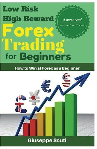 Amazon Com Low Risk High Reward Forex Trading For Beginners How To - 