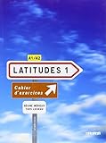 Latitudes: Cahier D'Exercices 1 & CD-Audio by Régine Mérieux (2008-07-11) by 