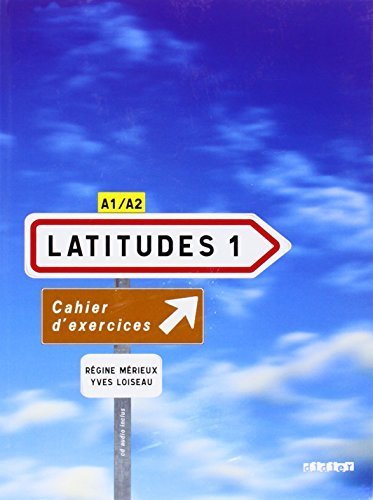 Latitudes: Cahier D'Exercices 1 & CD-Audio by Régine Mérieux (2008-07-11) by Régine Mérieux; Yves Loiseau; (Unknown Binding)