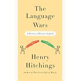 The Language Wars: A History of Proper English