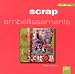 Scrap embellissements (French Edition) by