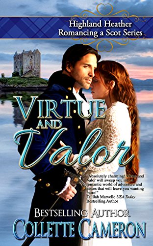 Virtue and Valor (Highland Heather Romancing a Scot Series Book 2)