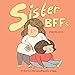Sister BFFs by Philippa Rice