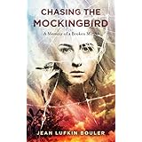 Chasing the Mockingbird: A Memoir of a Broken Mind