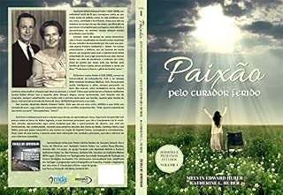 Livro Paixão pelo Curador Ferido (Escola de Apóstolos Livro 1)