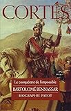 Cortés : Le Conquérant de l'impossible by 