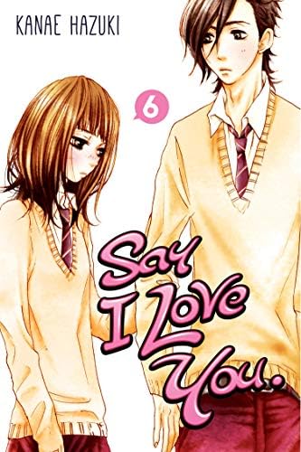 Say I Love You. 6 (SAY I LOVE YOU GN)