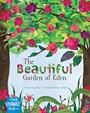 The Beautiful Garden of Eden (A Faith that God Built Book) by Gary Bower, Barbara Chotiner