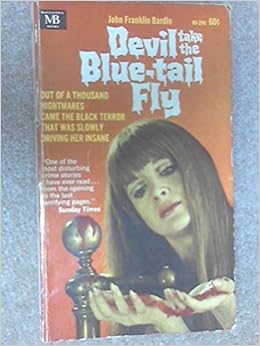 Devil Take The Blue Tail Fly Bardin John Franklin Amazon Com Books